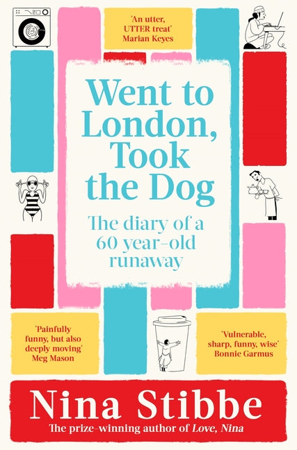 Book cover for Went to London, Took the Dog: The Diary of a 60-Year-Old Runaway
