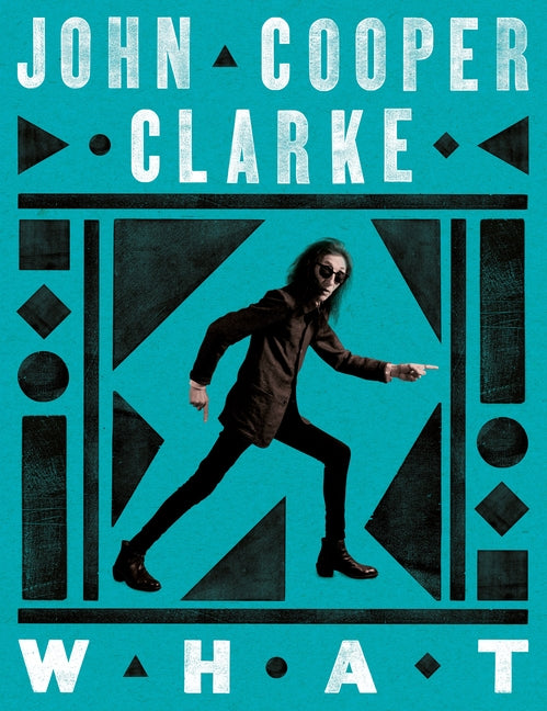 Book cover for What: New Poems from the Poet Laureate of Punk
