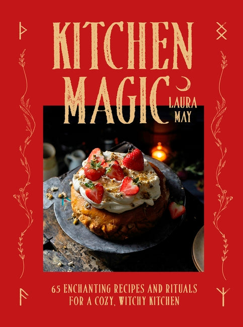 Book cover for Kitchen Magic: Over 65 Enchanting Recipes and Rituals for a Cozy, Witchy Kitchen