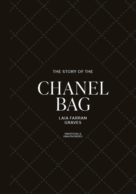 Book cover for Story of the Chanel Bag: Timeless. Elegant. Iconic.