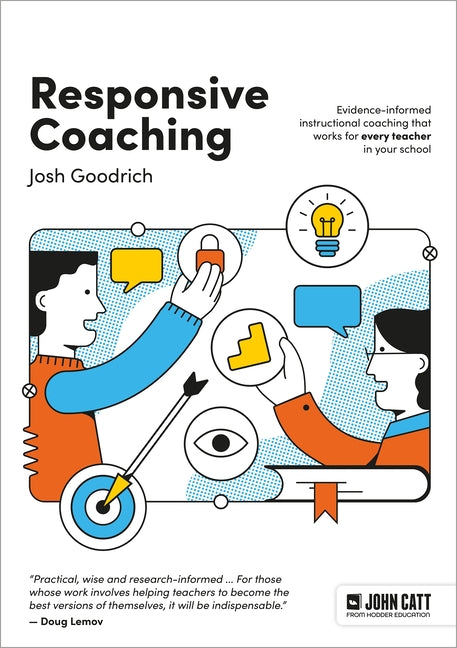 Book cover for Responsive Coaching: Evidence-Informed Instructional Coaching That Works for Every Teacher in Your School
