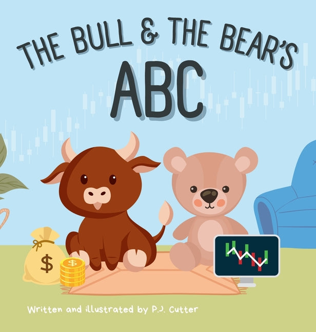Book cover for Bull & The Bear's ABC: A playful A-Z introduction to investing for buyside babies and trader toddlers!