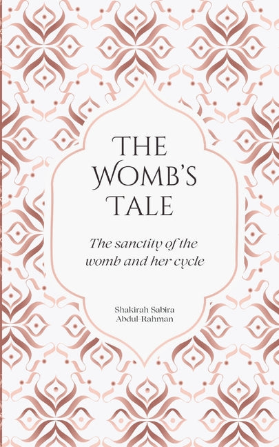 Book cover for Womb's Tale: The sanctity of the womb & her cycle