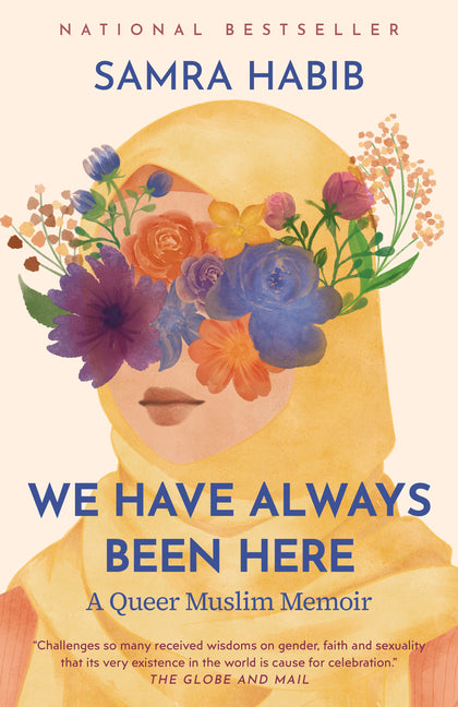 Book cover for We Have Always Been Here: A Queer Muslim Memoir