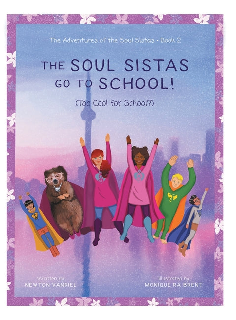 Book cover for Soul Sistas Go To School!: (Too Cool for School?)