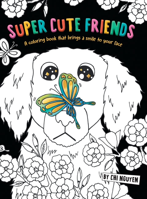 Book cover for Super Cute Friends: A Coloring Book That Brings a Smile to Your Face