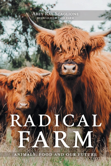Book cover for Radical Farm: Animals, Food and Our Future