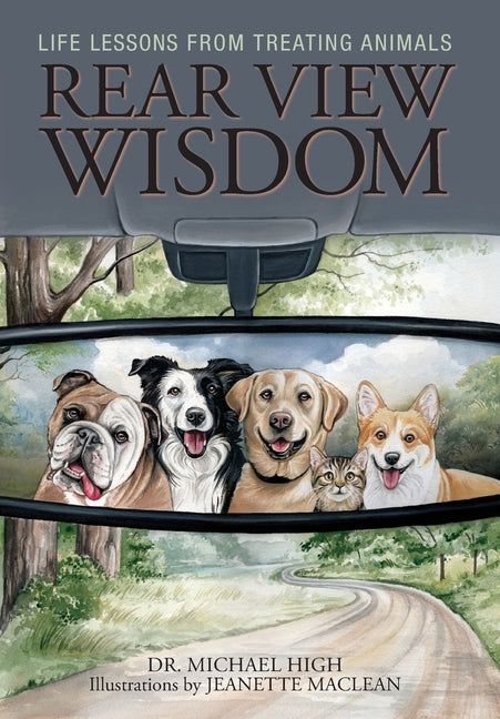 Book cover for Rear View Wisdom: Life Lessons from Treating Animals