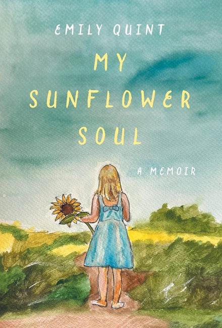 Book cover for My Sunflower Soul: A Memoir