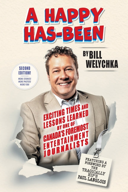 Book cover for Happy Has-Been: Exciting Times and Lessons Learned by One of Canada's Foremost Entertainment Journalists