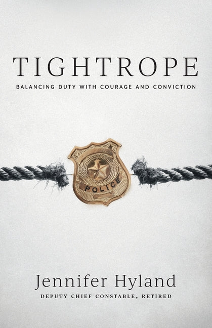 Book cover for Tightrope: Balancing Duty with Courage and Conviction
