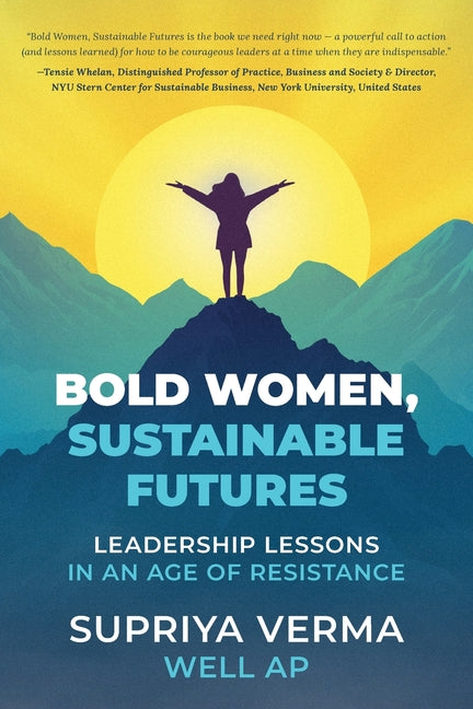 Book cover for Bold Women, Sustainable Futures: Leadership Lessons in an Age of Resistance
