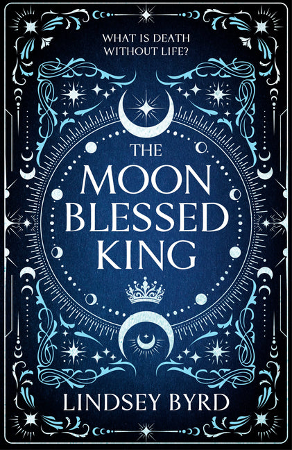Book cover for Moon Blessed King: Book Two of a Tale of Two Crowns Duology