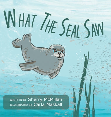 Book cover for What The Seal Saw