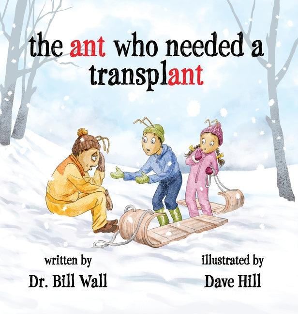 Book cover for ant who needed a transplant