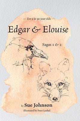 Book cover for Edgar and Elouise - Sagas 1 & 2: For 9 to 90 year olds
