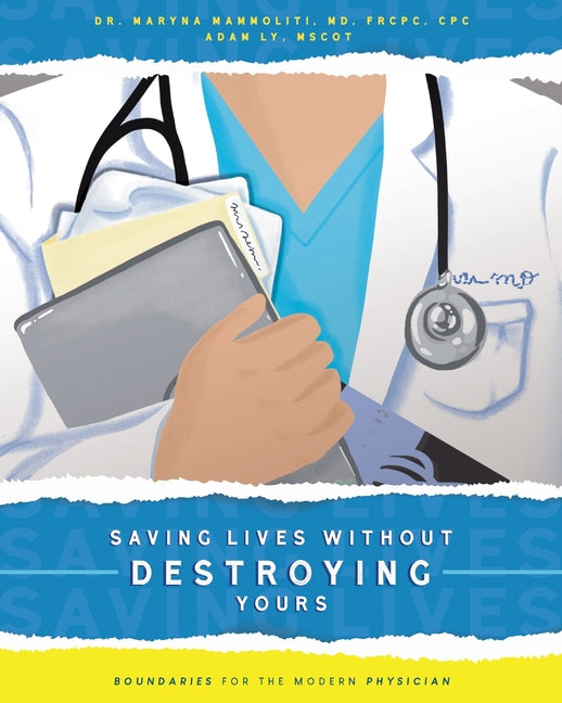 Book cover for Saving Lives Without Destroying Yours: Boundaries for the Modern Physician