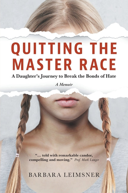 Book cover for Quitting the Master Race: A Daughter's Journey to Break the Bonds of Hate