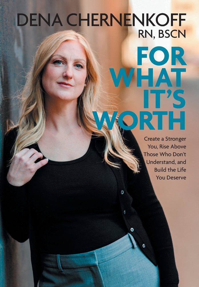 Book cover for For What It's Worth: Create a Stronger You, Rise Above Those Who Don't Understand, and Build the Life You Deserve