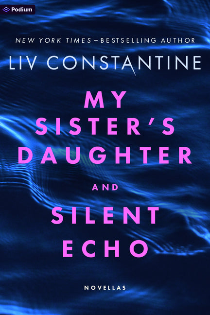 Book cover for My Sister's Daughter and Silent Echo: Two Thrillers