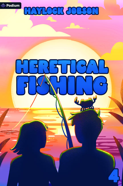 Book cover for Heretical Fishing 4: A Cozy Guide to Annoying the Cults, Outsmarting the Fish, and Alienating Oneself