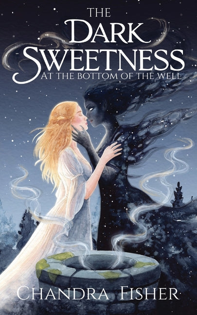 Book cover for Dark Sweetness at the Bottom of the Well