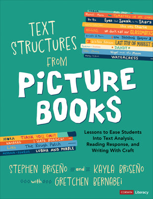 Book cover for Text Structures from Picture Books [Grades 2-8]: Lessons to Ease Students Into Text Analysis, Reading Response, and Writing with Craft