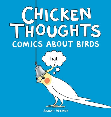 Book cover for Chicken Thoughts: Comics About Birds