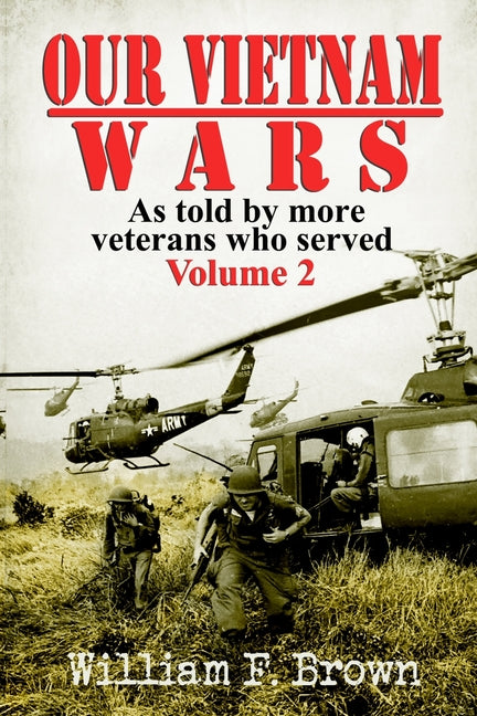 Book cover for Our Vietnam Wars, Volume 2: as told by more veterans who served