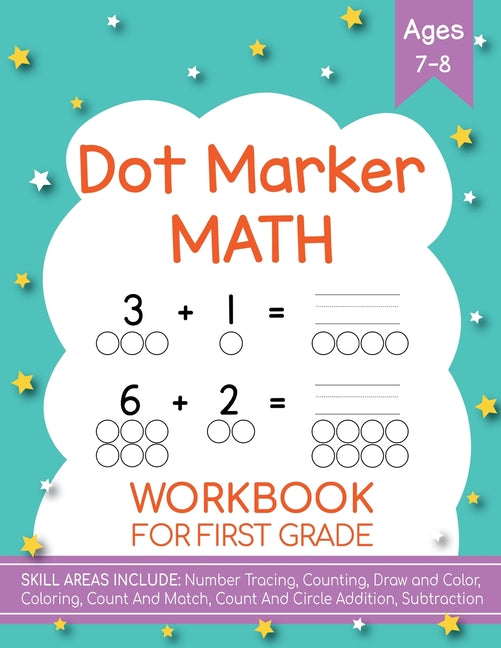 Book cover for Dot Markers Activity Book! Kindergarten, First and Second Grade. Ages 5-9