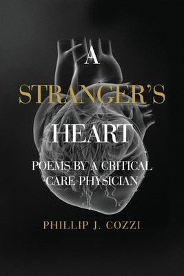 Book cover for A Stranger's Heart: Poems by a Critical Care Physician