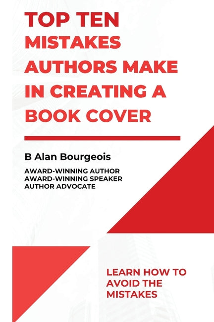 Book cover for Top Ten Mistakes Authors Make in Creating a Book Cover