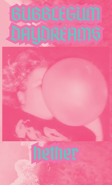 Book cover for Bubblegum Daydreams: Inaudible Songs For Sad Gays