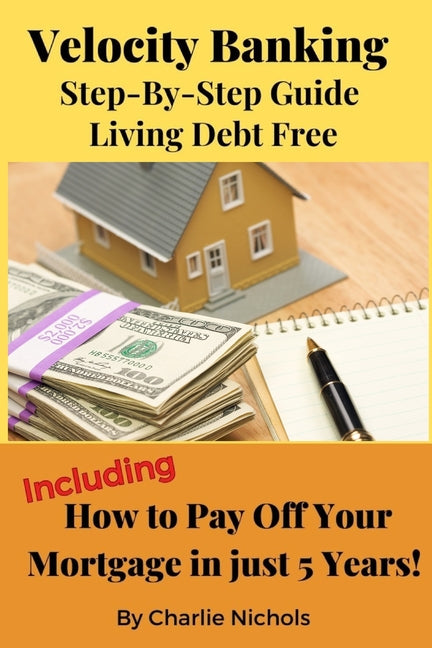 Book cover for Velocity Banking: Step-by-Step Guide Living Debt Free