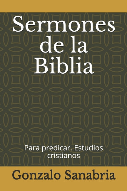 Book cover for Sermones de la Biblia: para predicar. Estudios cristianos =