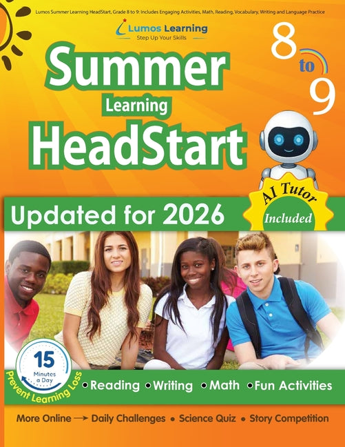Book cover for Lumos Summer Learning HeadStart, Grade 8 to 9: Includes Engaging Activities, Math, Reading, Vocabulary, Writing and Language Practice: Standards-align