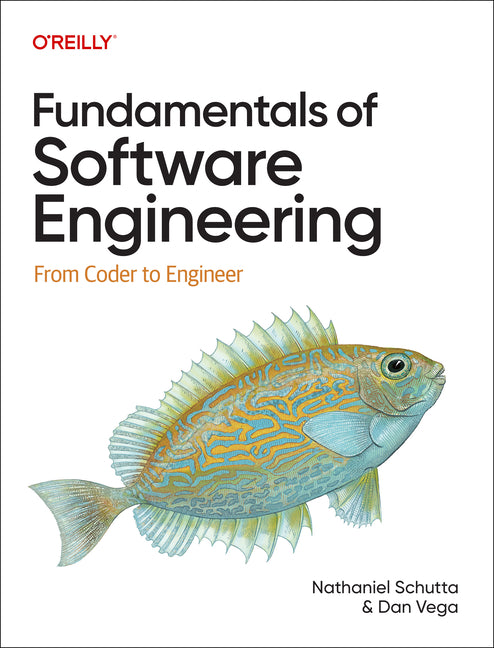 Book cover for Fundamentals of Software Engineering: From Coder to Engineer