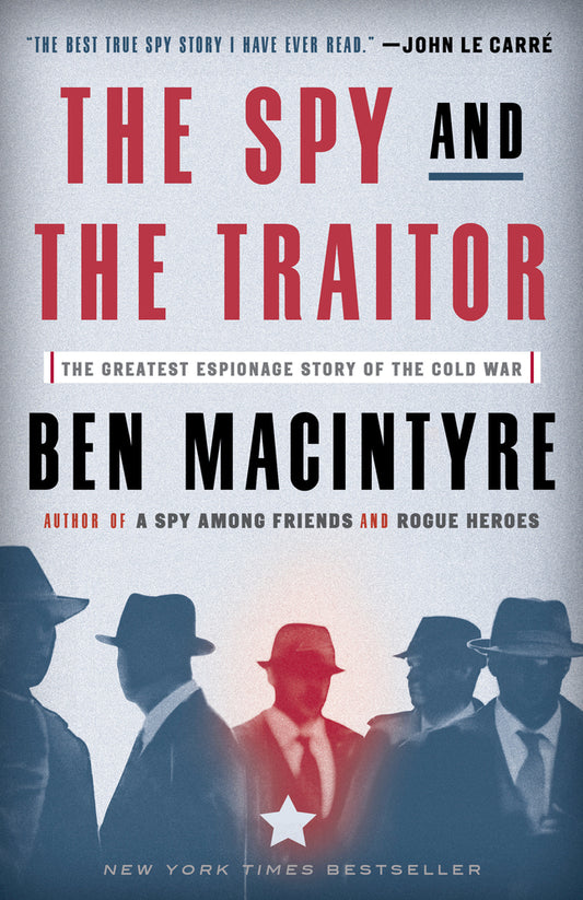 Book cover for The Spy and the Traitor: The Greatest Espionage Story of the Cold War