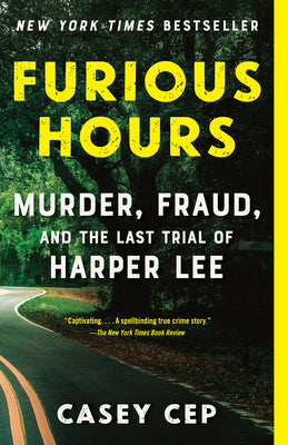 Book cover for Furious Hours: Murder, Fraud, and the Last Trial of Harper Lee