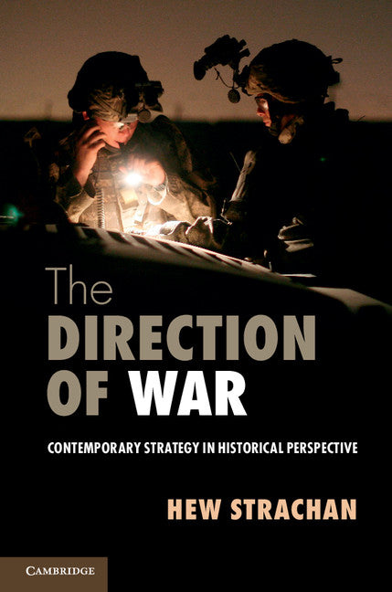 Book cover for Direction of War: Contemporary Strategy in Historical Perspective