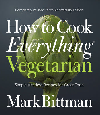 Book cover for How to Cook Everything Vegetarian: Completely Revised Tenth Anniversary Edition