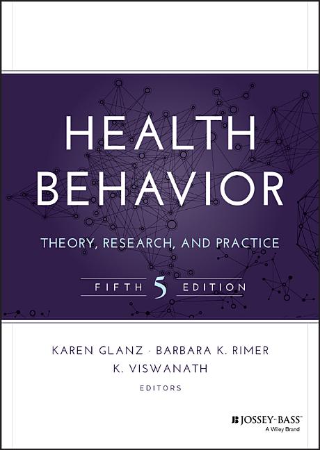 Book cover for Health Behavior: Theory, Research, and Practice