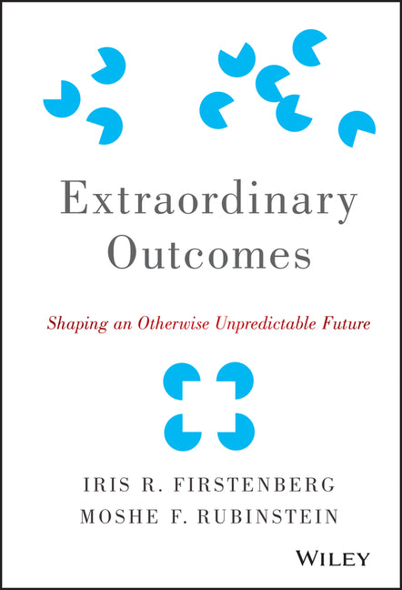 Book cover for Extraordinary Outcomes: Shaping an Otherwise Unpredictable Future