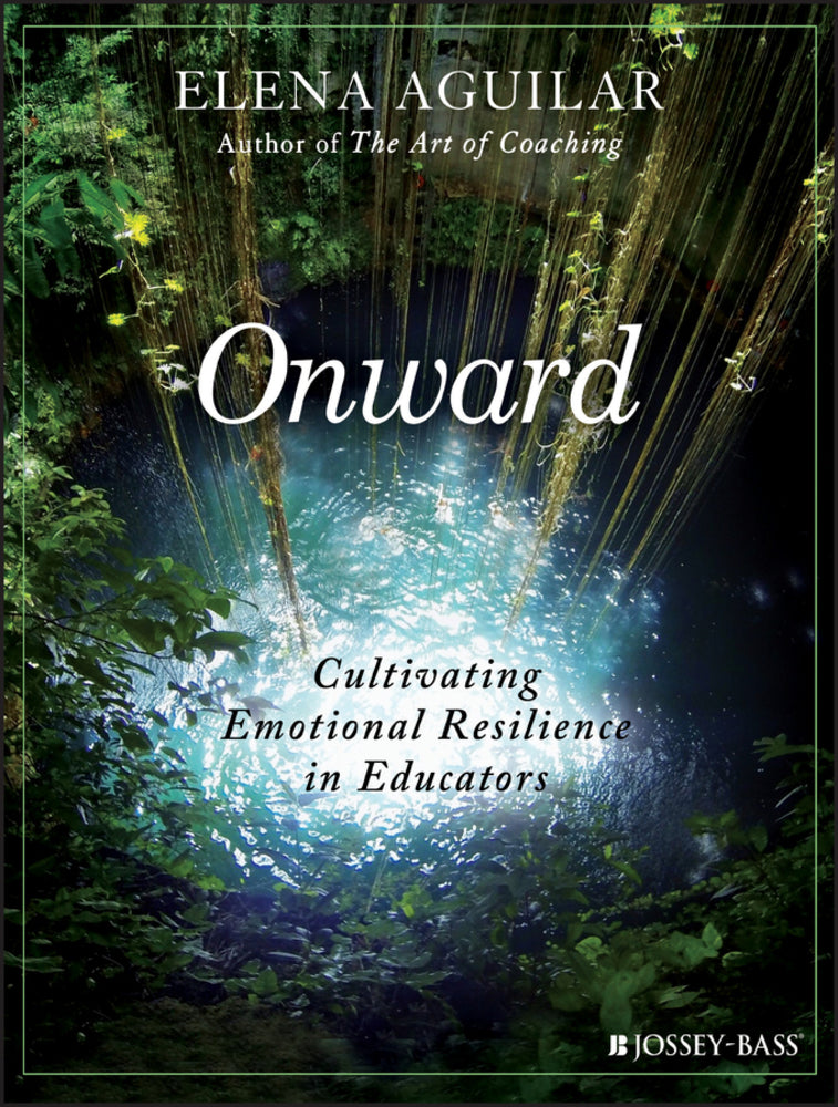 Book cover for Onward: Cultivating Emotional Resilience in Educators