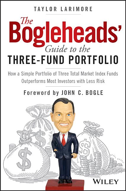 Book cover for Bogleheads' Guide to the Three-Fund Portfolio: How a Simple Portfolio of Three Total Market Index Funds Outperforms Most Investors with Less Risk