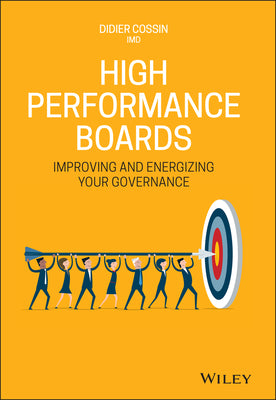 Book cover for High Performance Boards: Improving and Energizing Your Governance