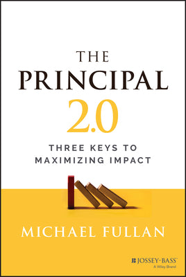 Book cover for The Principal 2.0: Three Keys to Maximizing Impact