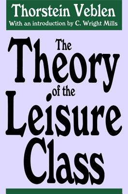 Book cover for The Theory of the Leisure Class