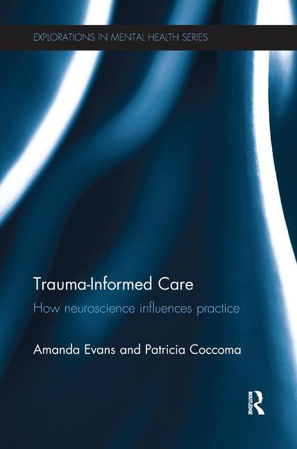 Book cover for Trauma-Informed Care: How neuroscience influences practice