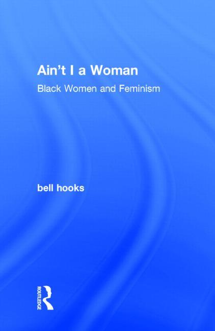 Book cover for Ain't I a Woman: Black Women and Feminism